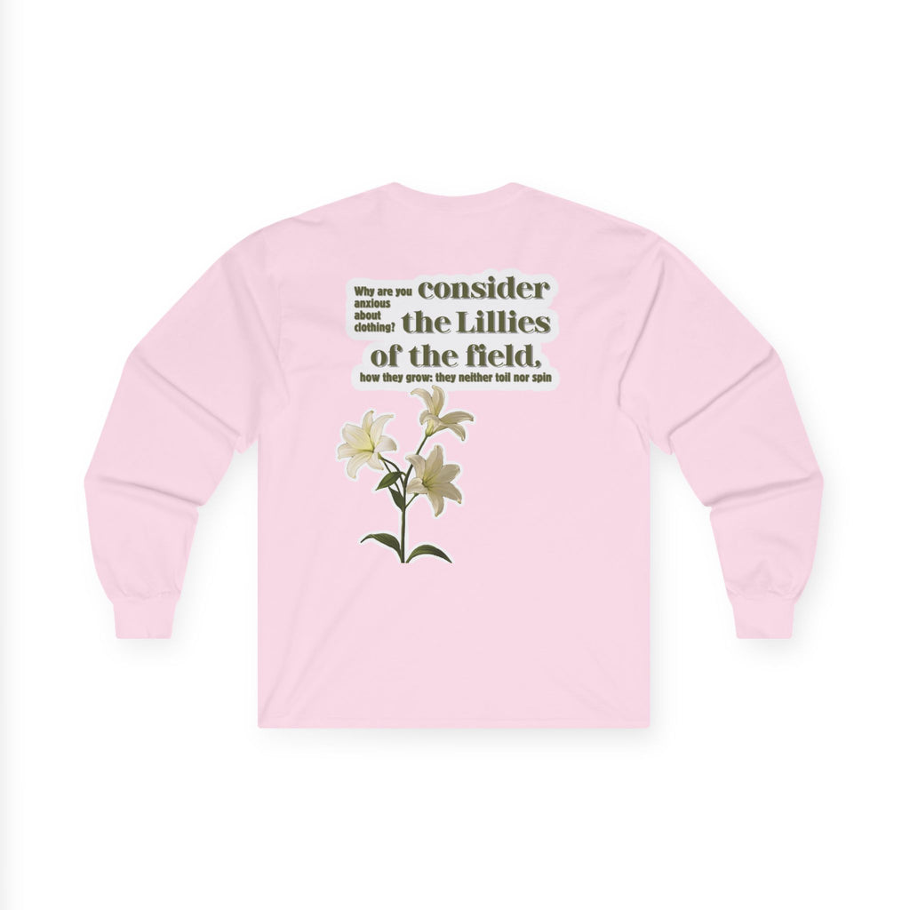 Consider the Lillies | Matthew 6:28 Long Sleeve Tee