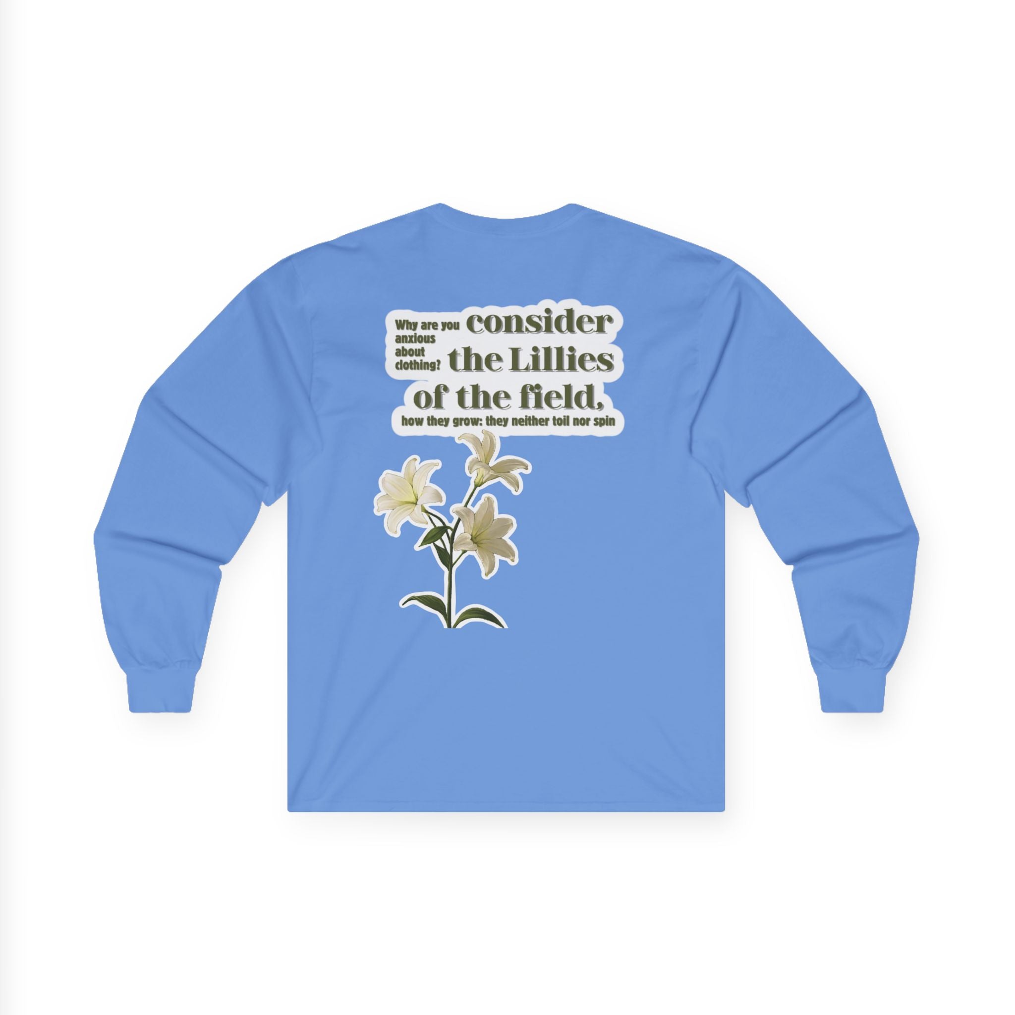 Consider the Lillies | Matthew 6:28 Long Sleeve Tee
