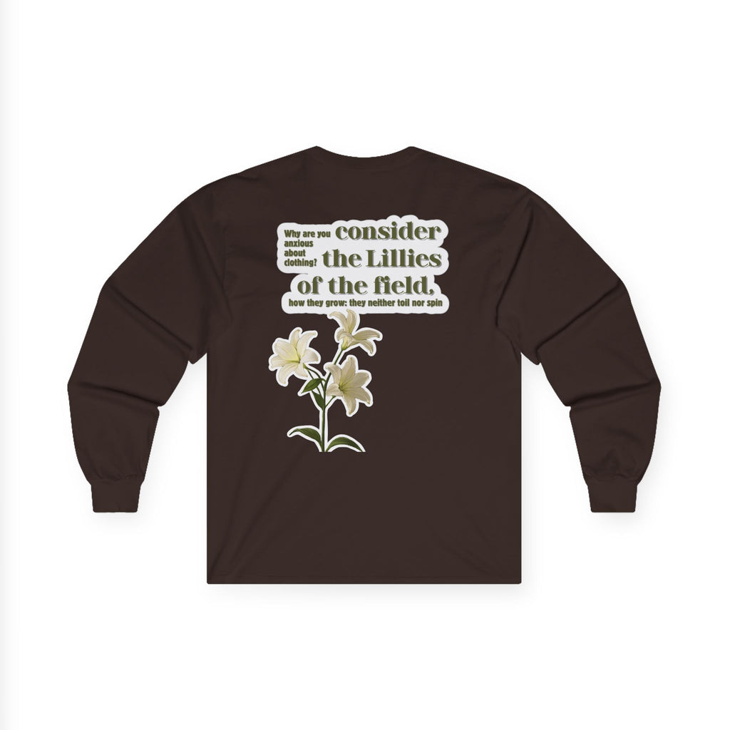 Consider the Lillies | Matthew 6:28 Long Sleeve Tee