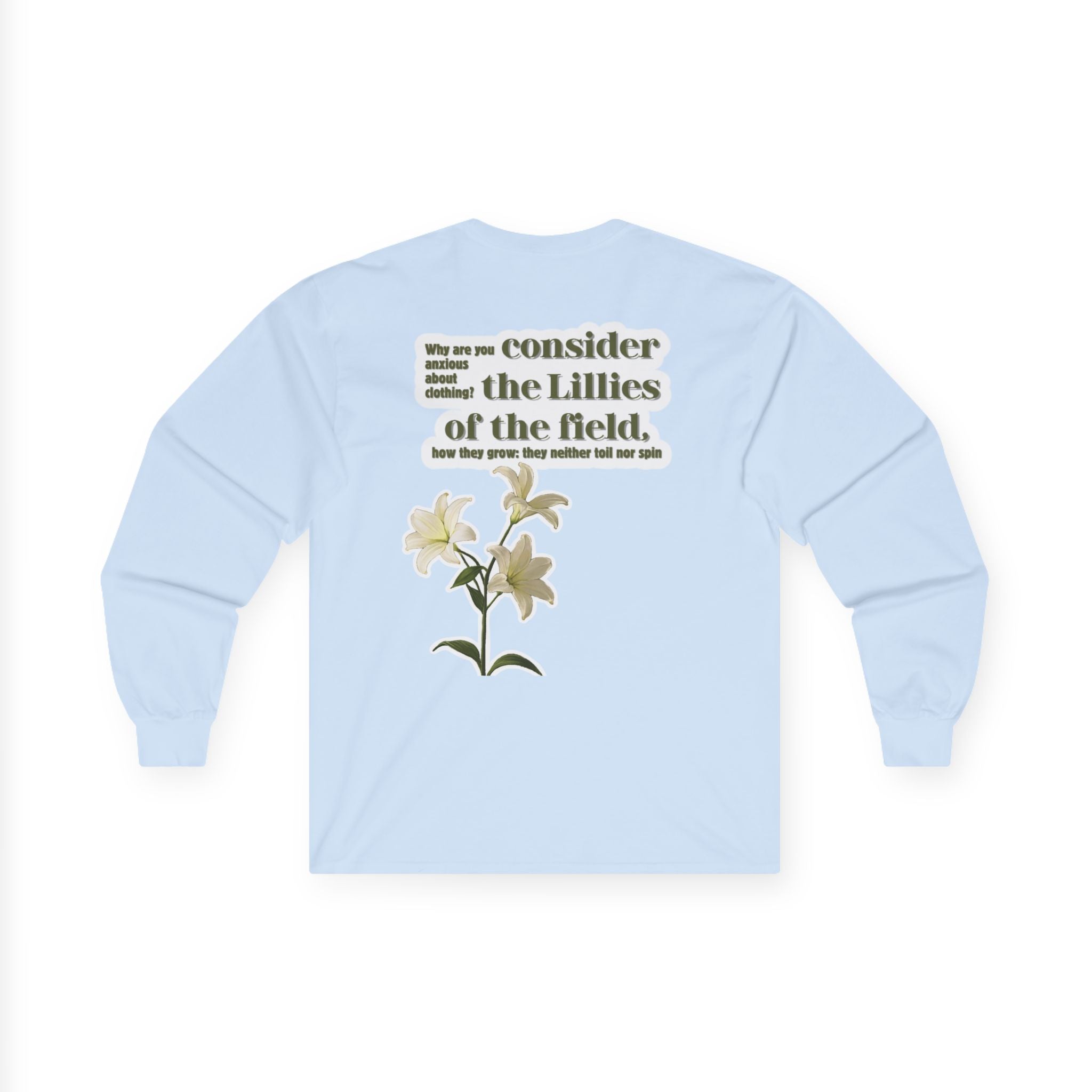 Consider the Lillies | Matthew 6:28 Long Sleeve Tee